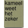 Kameel weet het zeker by Lenneke Westera