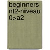 Beginners NT2-niveau 0>A2 by Piet Meijer