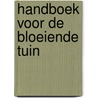 Handboek voor de bloeiende tuin door Claus Dalby