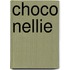 Choco Nellie