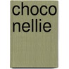 Choco Nellie door Jeremy Strong
