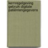 Kernregelgeving gebruik digitale patiëntengegevens