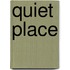 Quiet place