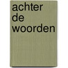 Achter de woorden door Fredrik Hamer