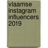 Vlaamse Instagram Influencers 2019 door Sofie Van Hooydonk