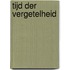 Tijd der Vergetelheid
