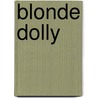 Blonde Dolly door Tomas Ross