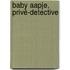 Baby Aapje, privé-detective