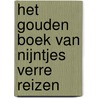 Het Gouden Boek van nijntjes verre reizen door Dick Bruna