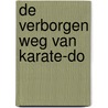 De verborgen weg van Karate-do door Bart de Haas