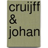 Cruijff & Johan by Jan-Cees Butter