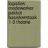 Logistiek medewerker Pakket basiskerntaak 1-3 theorie