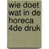 Wie doet wat in de horeca 4de druk