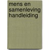 Mens en samenleving handleiding door Onbekend