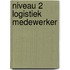 Niveau 2 Logistiek medewerker