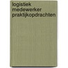 Logistiek medewerker praktijkopdrachten door Ovd Educatieve Uitgeverij