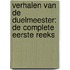 Verhalen van de duelmeester: de complete eerste reeks