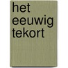 Het eeuwig tekort by Menno de Bree