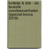 Kolletje & Dirk - De leukste voorleesverhalen (Special Bruna 2019) by Pieter Feller