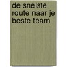 De snelste route naar je beste team door Mieke Boogert