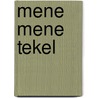 Mene mene tekel by Alle Pieron