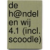 De h@ndel en wij 4.1 (incl. Scoodle) door Inge Deken Magda Snoeck