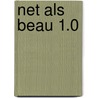 Net als Beau 1.0 door Beau-Ann Roelvink