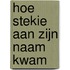 Hoe Stekie aan zijn naam kwam