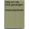 Rapp en Rob. Oma gevangen - Meeluisterboek door Marcel van Driel