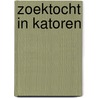 Zoektocht in Katoren by Jan Terlouw
