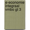 E-Economie Integraal vmbo GT 3 door Onbekend