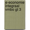 E-Economie Integraal vmbo GT 3 by Unknown