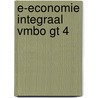 E-Economie Integraal vmbo GT 4 by Unknown