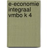 E-Economie Integraal vmbo K 4 by Unknown