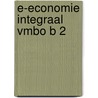 E-Economie Integraal vmbo B 2 door Onbekend
