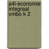 A4L-Economie Integraal vmbo K 2 by Unknown