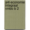 A4L-Economie Integraal vmbo B 2 door Onbekend