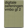 Digitale oefeningen vmbo GT 2 door Onbekend