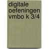 Digitale oefeningen vmbo K 3/4 door Onbekend