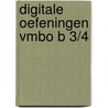 Digitale oefeningen vmbo B 3/4 door Onbekend