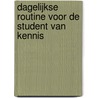 Dagelijkse routine voor de student van kennis by Mohammed bin Saalih Al-'Uthaymien