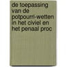 De toepassing van de potpourri-wetten in het civiel en het penaal proc door Michel Rozie