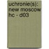 Uchronie(s): New Moscow HC - D03