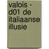 Valois - D01 De Italiaanse illusie