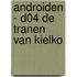 Androiden - D04 De tranen van Kielko