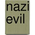 Nazi Evil