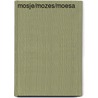 Mosje/Mozes/Moesa door Marcel Poorthuis