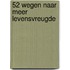 52 wegen naar meer levensvreugde