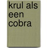 Krul als een cobra by Mara Leiblum