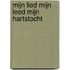 Mijn lied mijn leed mijn hartstocht
